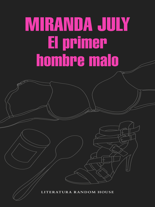 Title details for El primer hombre malo by Miranda July - Available